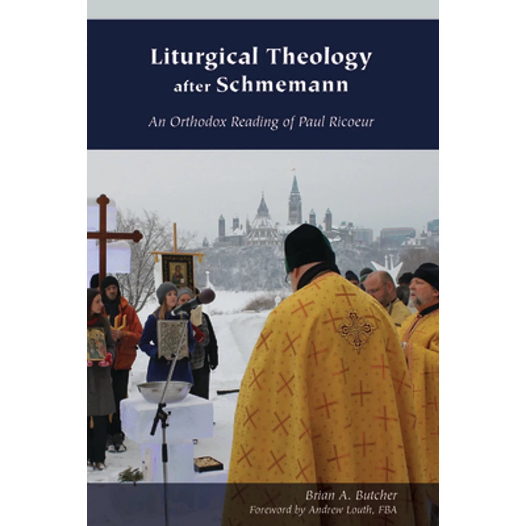 Pre-Owned Liturgical Theology After Schmemann: An Orthodox Reading of Paul Ricoeur (Paperback 9780823278756) by Brian A Butcher, Fba (Foreword by)