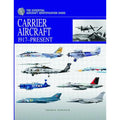 Pre-Owned Carrier Aircraft 1917-Present: The Essential Aircraft Identification Guide Shield 9781907446979) by Thomas Newdick