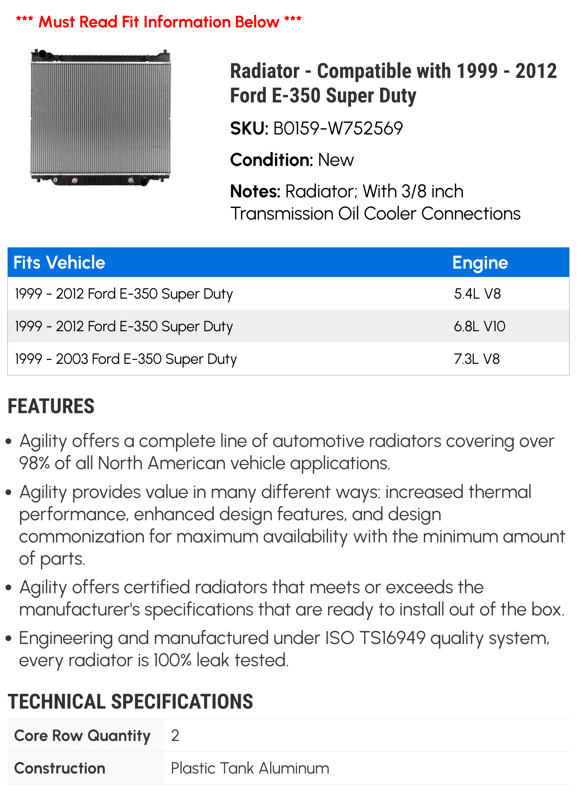 Radiator - Matching with 1999 - 2012 Ford E-350 Super Duty 2000 2001 2002 2003 2004 2005 2006 2007 2008 2009 2010 2011